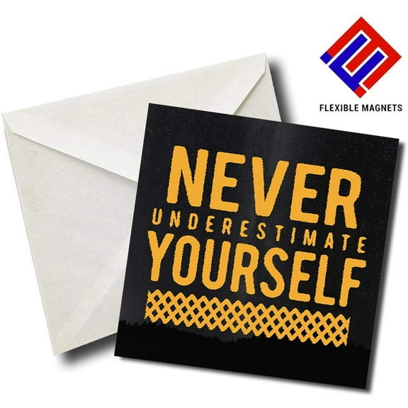 Never Underestimate Yourself - Quote Magnet for refrigerator. Great Gift! By Flexible Magnets