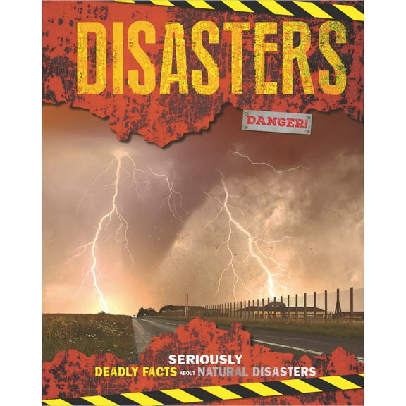 Disasters: Seriously Deadly Facts about Natural Disasters (Hardcover)