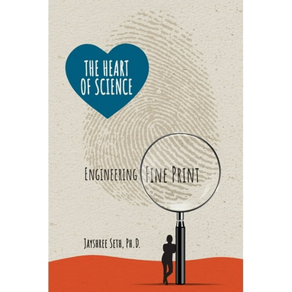 Pre-Owned The Heart of Science: Engineering Fine Print (Paperback) 0578369958 9780578369952