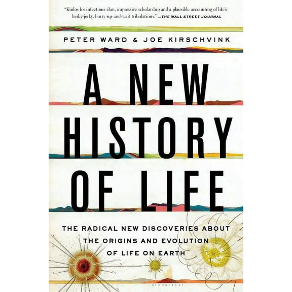 A New History of Life : The Radical New Discoveries about the Origins and Evolution of Life on Earth (Paperback)