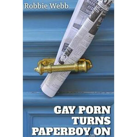 Gay Porn Turns Paperboy(18) On - eBook