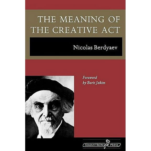 The Meaning of the Creative Act (Paperback)
