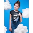 thumbnail image 2 of No Mama Like Mine T-Shirt Juniors -Smartprints Designs,  x-Large, 2 of 4