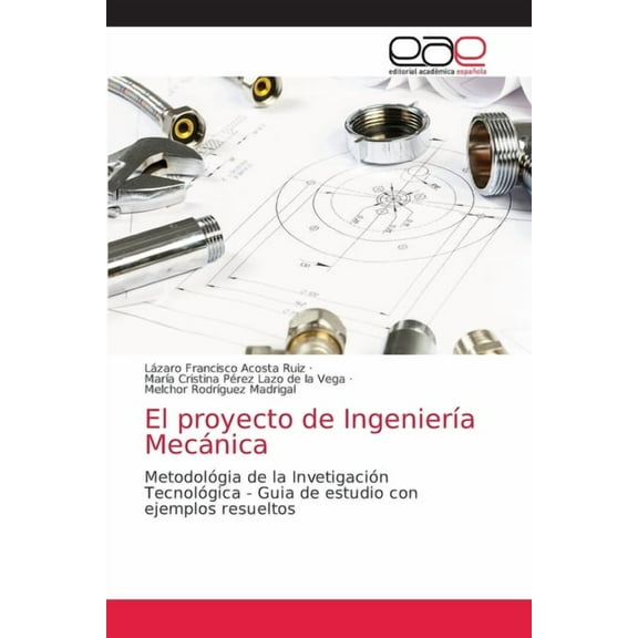 El proyecto de Ingeniería Mecánica (Paperback)