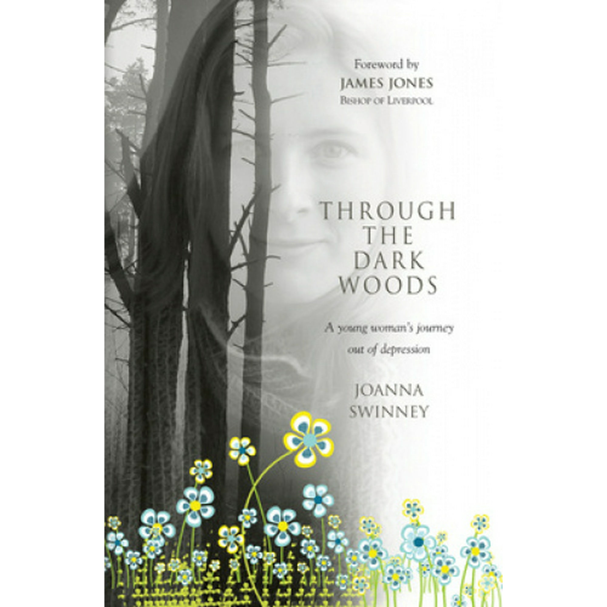 Through The Dark Woods A Young Woman S Journey Out Of Depression Walmart Canada