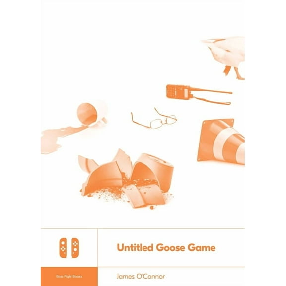 Boss Fight Books Untitled Goose Game, Book 35, (Paperback)