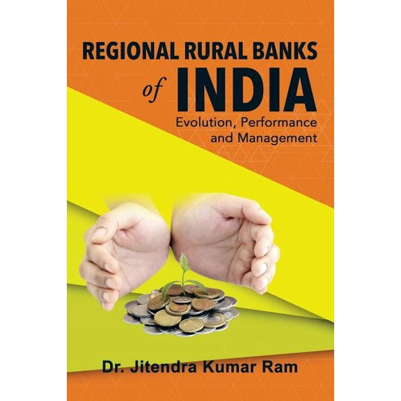 Regional Rural Banks of India: Evolution, Performance and Management, (Paperback)