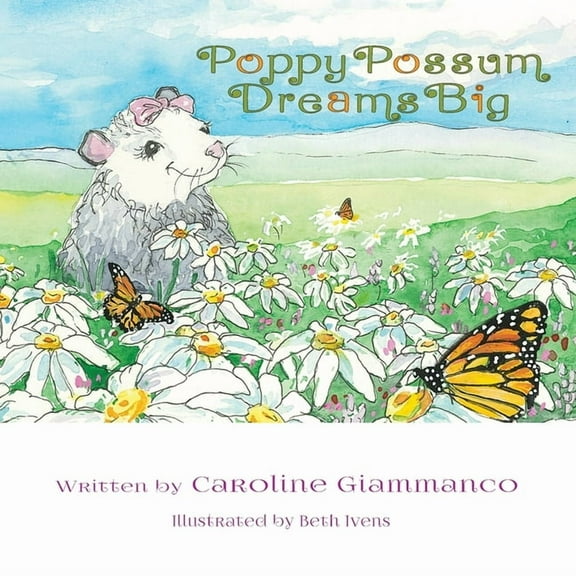 Poppy Possum Dreams Big, (Paperback)