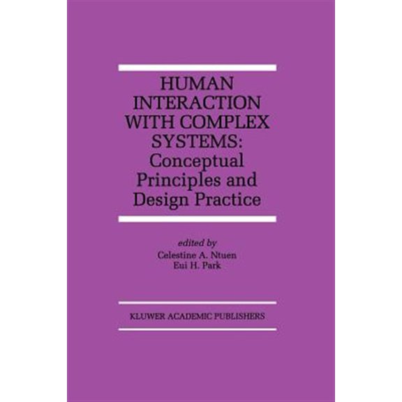 Pre-Owned The Springer International Engineering a Human Interaction with Complex Systems: Conceptual Principles and Design Practice, Book 372, (Paperback)