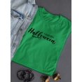 thumbnail image 3 of Happy Halloween Calligraphy T-Shirt Women -Image by Shutterstock, Female Medium, 3 of 4