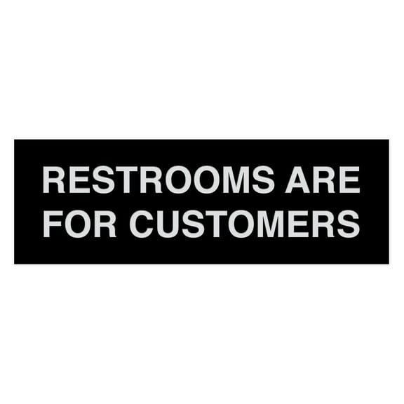 Basic Restrooms Are For Customers Sign (Black / Silver) - Large