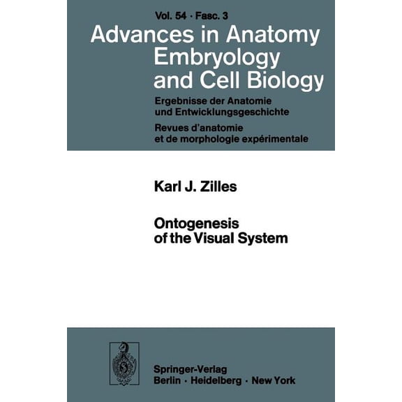 Advances in Anatomy, Embryology and Cell Ontogenesis of the Visual System, Book 54, (Paperback)