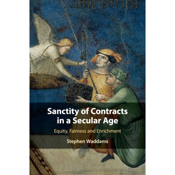 Sanctity of Contracts in a Secular Age, (Paperback)