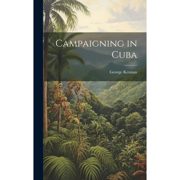 Campaigning in Cuba (Hardcover)