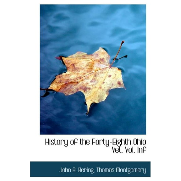 History of the Forty-Eighth Ohio Vet. Vol. INF (Hardcover)