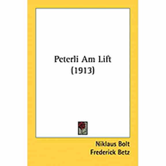 Peterli Am Lift (1913) (Paperback)