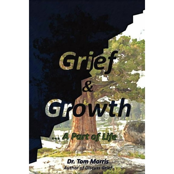 Grief & Growth: A Part of Life, (Paperback)