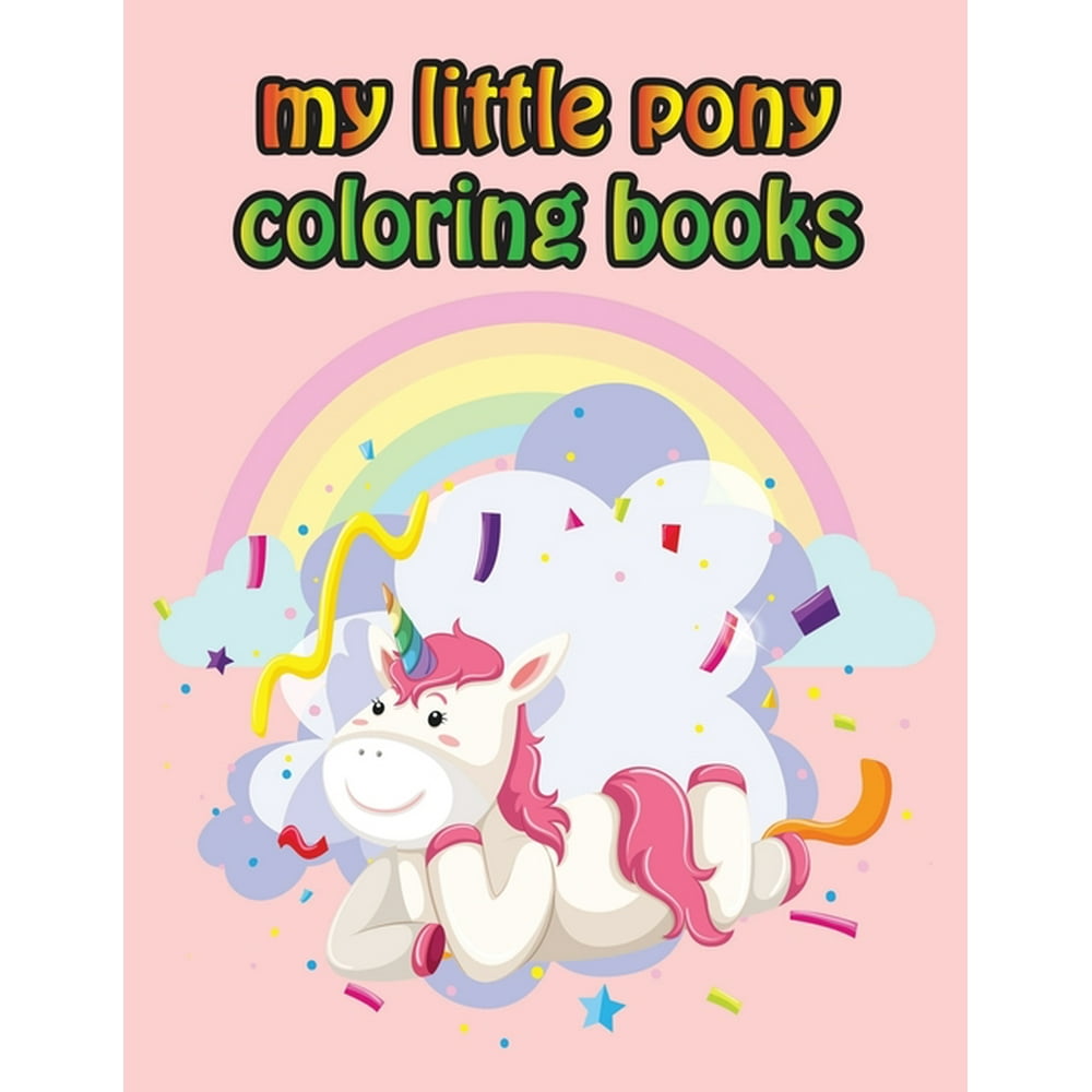 Download My Little Pony Coloring Books : My Little Pony Coloring Book For Kids, Children, Toddlers ...