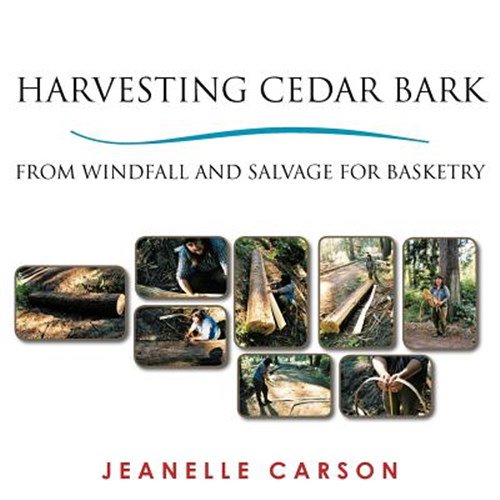 Pre-Owned Harvesting Cedar Bark: From Windfall and Salvage for Basketry