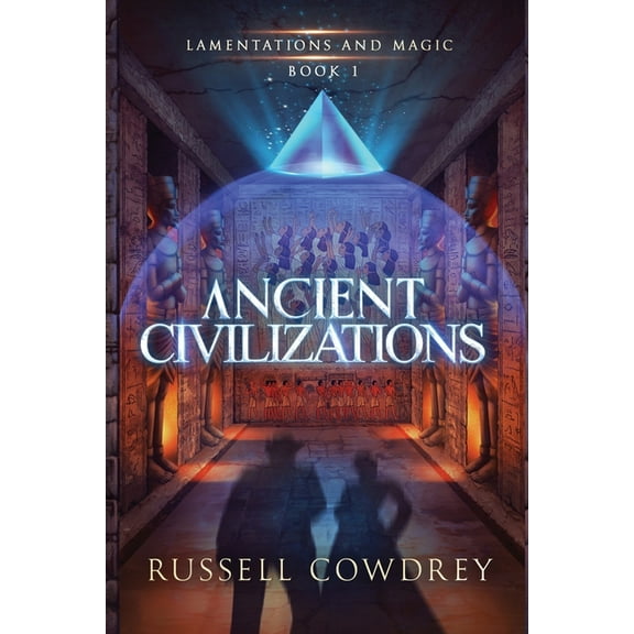 Lamentations and Magic Ancient Civilizations: Lamentations and Magic Book 1, Book 1, (Paperback)