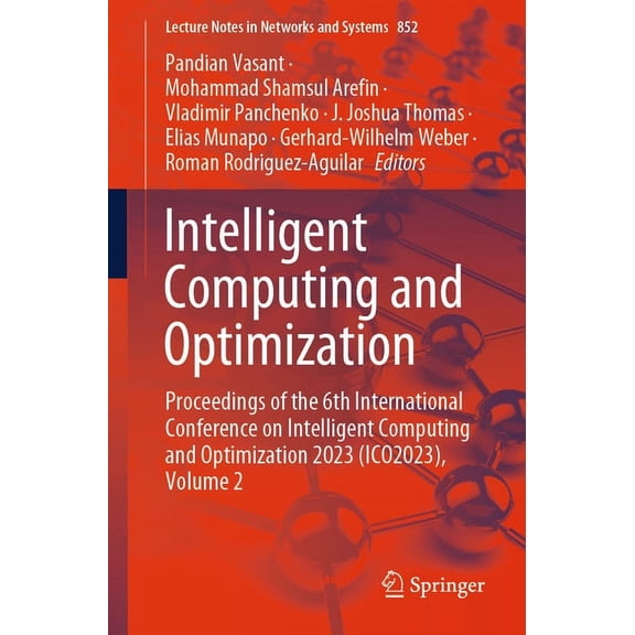 Lecture Notes in Networks and Systems Intelligent Computing and Optimization: Proceedings of the 6th International Conference on Intelligent Computing and Opt, Book 852, (Paperback)