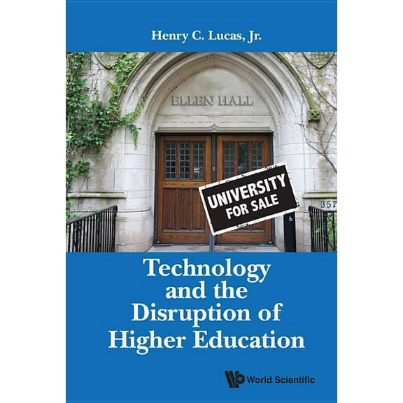 Technology and the Disruption of Higher Education, (Hardcover)
