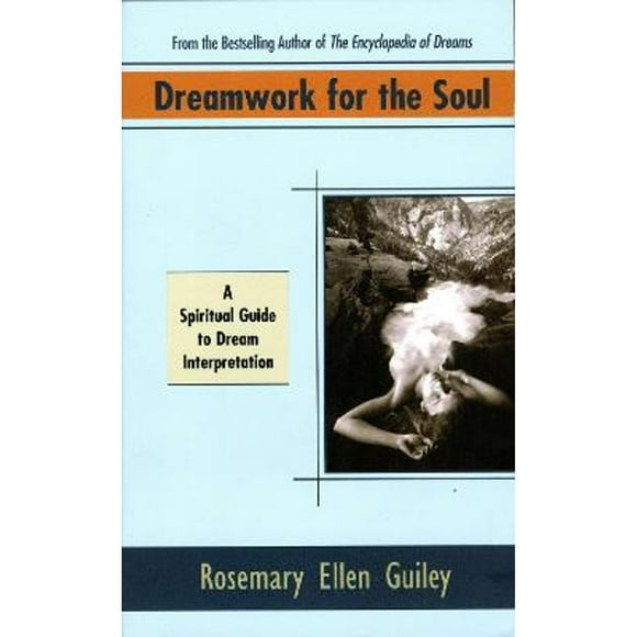 Pre-Owned Dreamwork for the Soul: A Spiritual Guide to Dream Interpretation (Paperback 9780425165041) by Rosemary Ellen Guiley