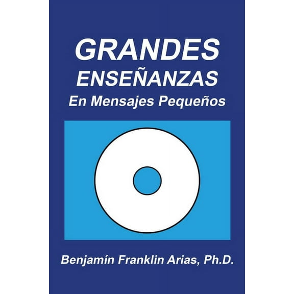 Grandes Enseñanzas: En Mensajes Pequeños (Paperback)