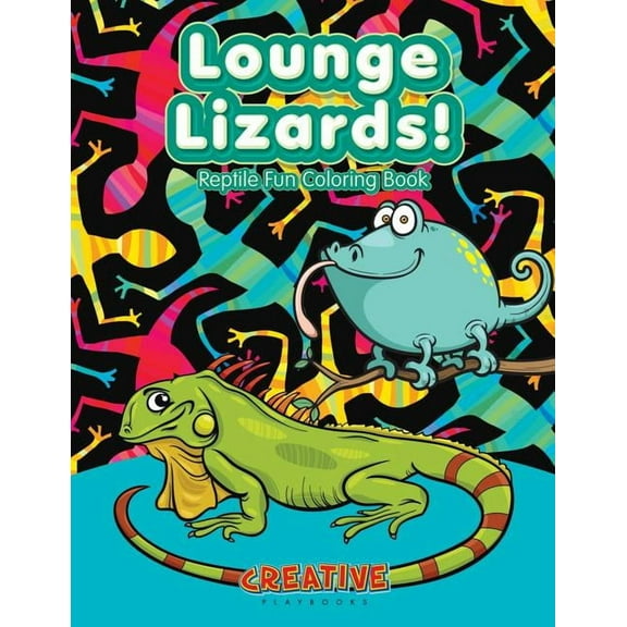 Lounge Lizards! Reptile Fun Coloring Book, (Paperback)