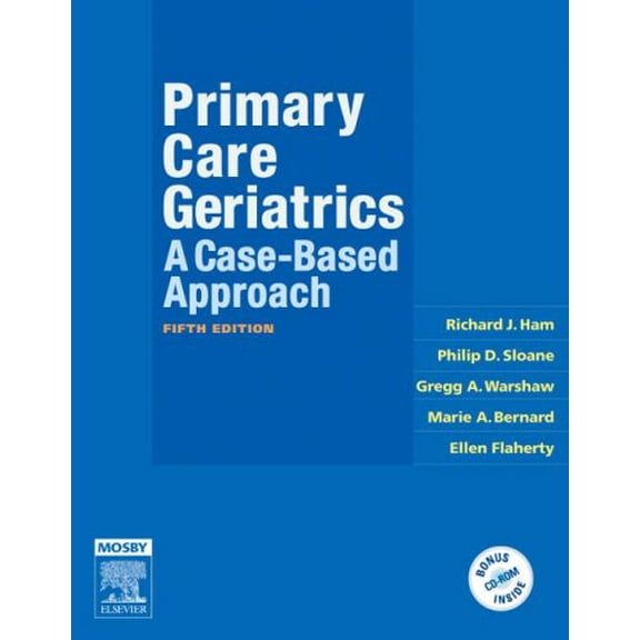 Pre-Owned Primary Care Geriatrics: A Case-Based Approach (Paperback) by Marie A Bernard, Richard J Ham, Philip D Sloane