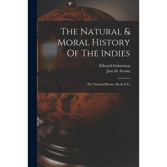 The Natural & Moral History Of The Indies, (Paperback)