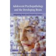thumbnail image 1 of Adolescent Psychopathology and the Developing Brain: Integrating Brain and Prevention Science, 1 of 2