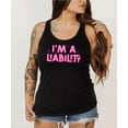 thumbnail image 4 of I'm A Liability Tank Top for Women Funny Graphic Shirt for Adults and Teens Black Tank Top XX-Large, 4 of 4