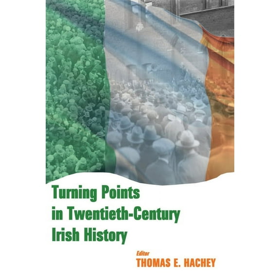Turning Points in Twentieth Century Irish History (Hardcover)