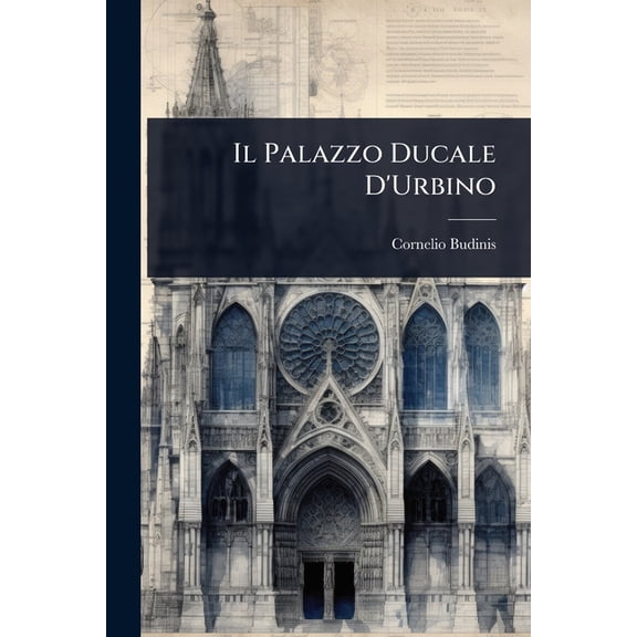 Il Palazzo Ducale D'Urbino, (Paperback)