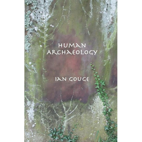 Human Archaeology, (Paperback)
