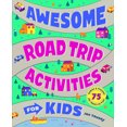 thumbnail image 1 of Pre-Owned Awesome Road Trip Activities for Kids: 75 Games and Puzzles for Hours of Fun! (Paperback) 1638076588 9781638076582, 1 of 2