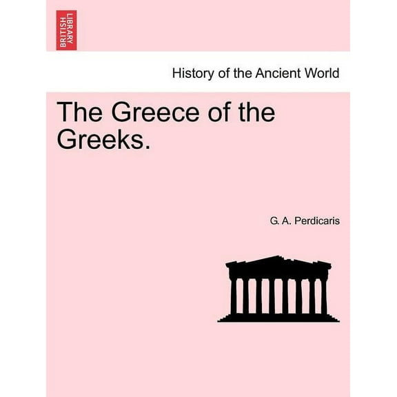 The Greece of the Greeks. (Paperback)
