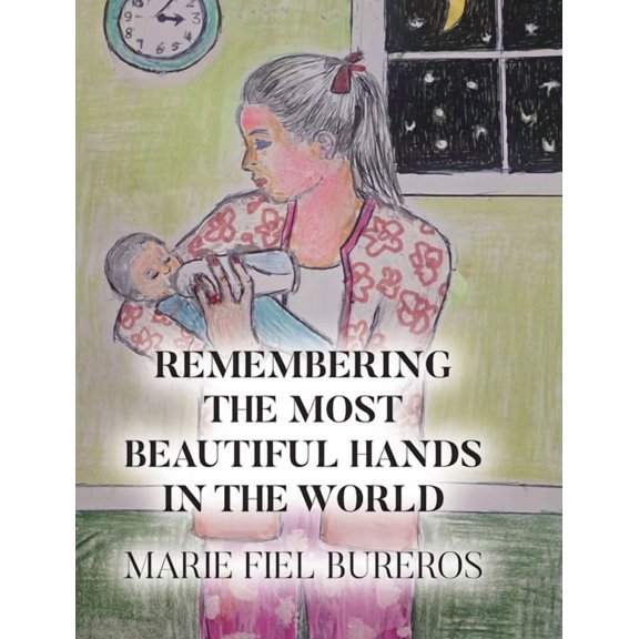 Remembering the Most Beautiful Hands in the World, (Hardcover)