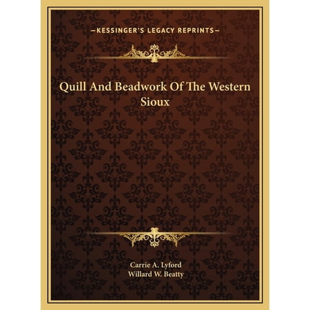 Quill And Beadwork Of The Western Sioux (Hardcover)