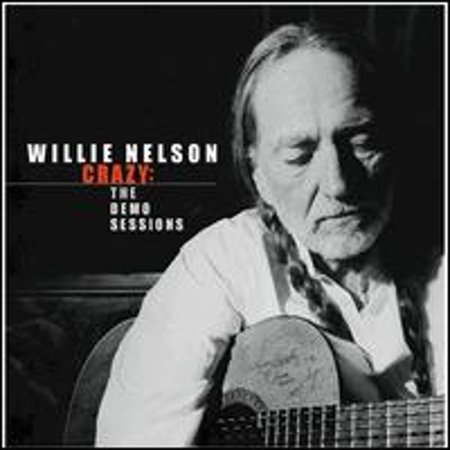Pre-Owned Crazy: The Demo Sessions (CD 0015891107325) by Willie Nelson