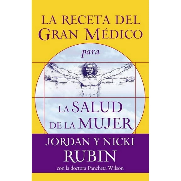 La Receta del Gran Médico Para La Salud de la Mujer, (Paperback)