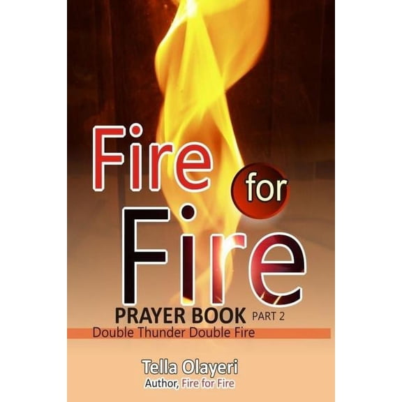 Christian Prayer Book Fire for Fire part two, (Paperback)