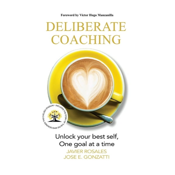 Deliberate Coaching: Unlock your best self, One goal at a time, (Paperback)