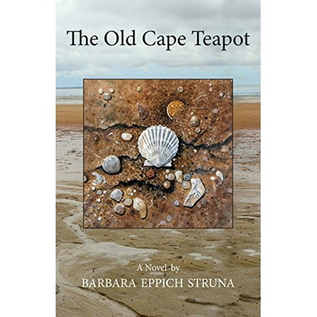 

The Old Cape Teapot Pre-Owned Paperback 1620155907 9781620155905 Barbara Eppich Struna
