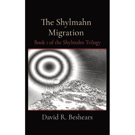 The Shylmahn Trilogy The Shylmahn Migration: Book 1 of the Shylmahn Trilogy, Book 1, (Hardcover)