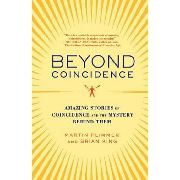 Pre-Owned Beyond Coincidence: Amazing Stories of Coincidence and the Mystery Behind Them (Paperback) 0312369700 9780312369705
