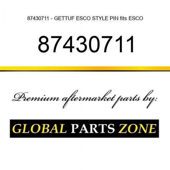 87430711 - GETTUF ESCO STYLE PIN fits ESCO