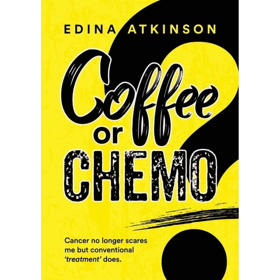 Coffee or Chemo?, (Paperback)