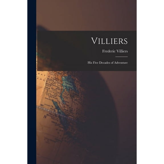 Villiers; His Five Decades of Adventure (Paperback)